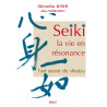 Seiki, life in resonance - The secret art of shiatsu